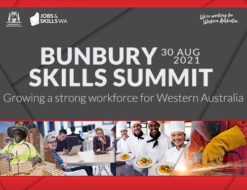 Bunbury 30 August 2021 Skills Summit