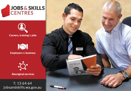 Call your local Jobs and Skills Centre on 13 64 64